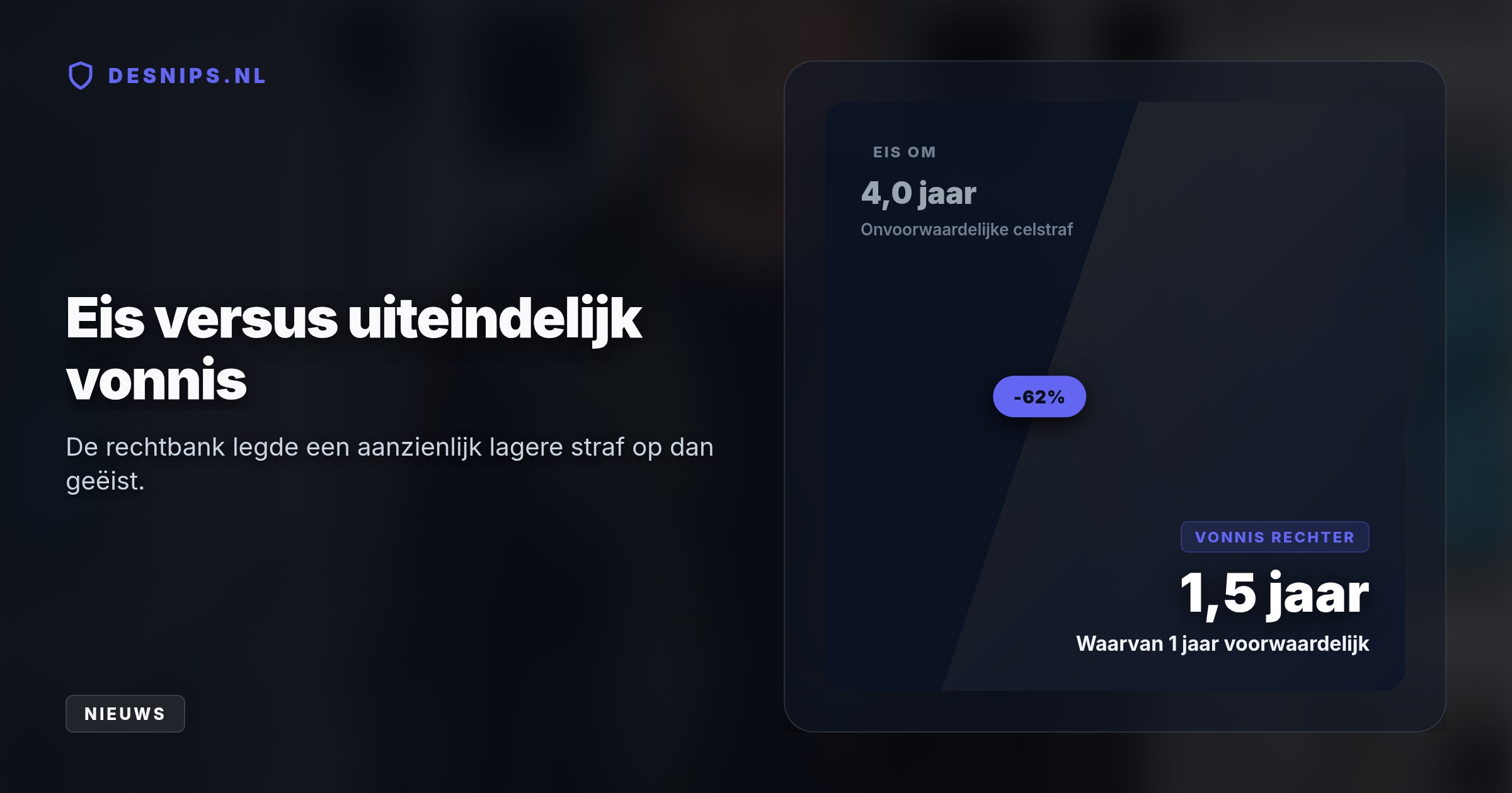 De bassist hoeft niet de cel in omdat één jaar voorwaardelijk is en hij zijn onvoorwaardelijke zes maanden al in voorarrest uitzat. Wel krijgt hij een taakstraf en TBS-begeleiding.