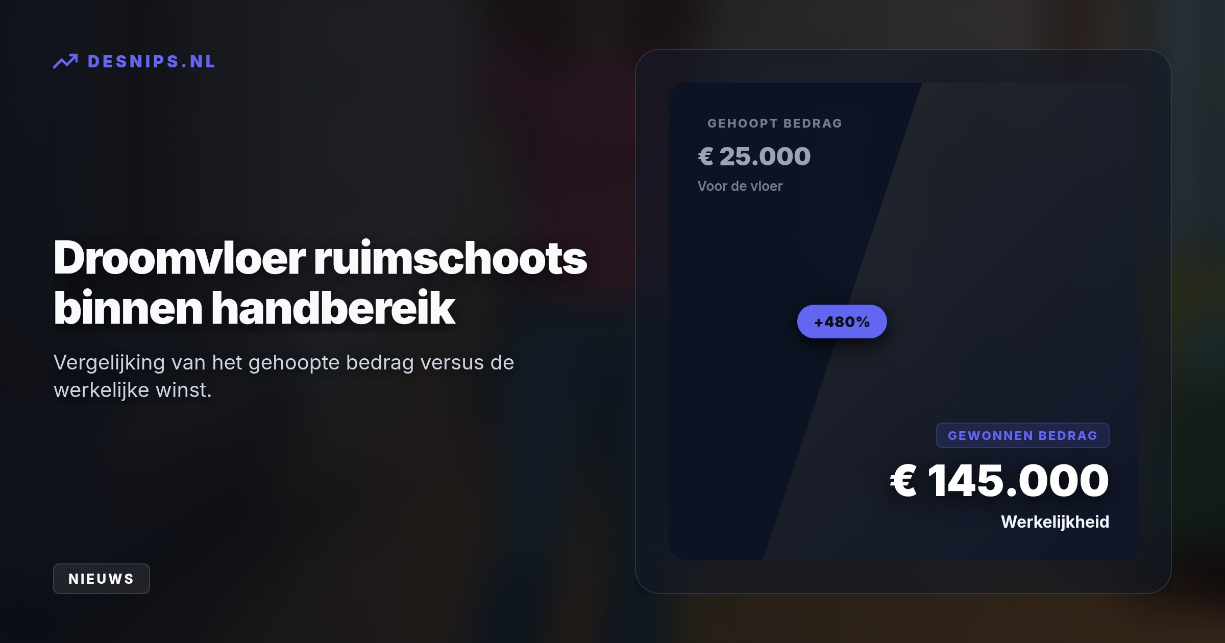 De 43-jarige moeder overwoog net een nieuwe visgraatvloer toen Winston Gerschtanowitz haar overviel met de prijs, die 120.000 euro hoger uitviel dan gehoopt.