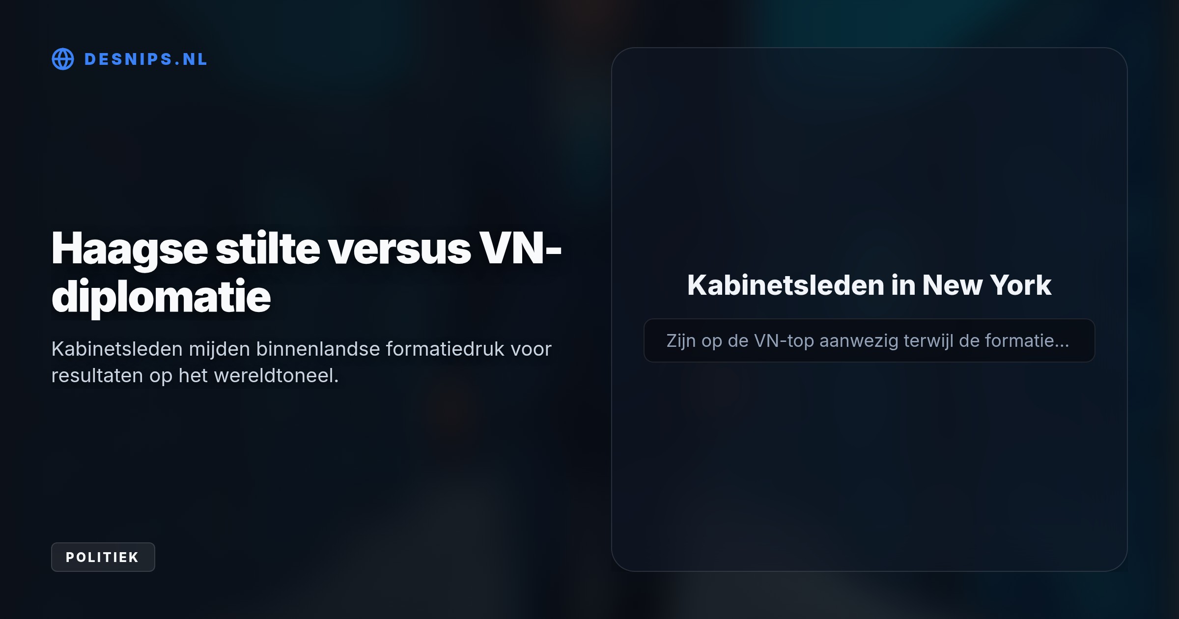 Terwijl coalitieonderhandelingen in Den Haag stilliggen, zoekt premier Jetten bij de VN naar veto-vrije akkoorden over cyberveiligheid en drugshandel.