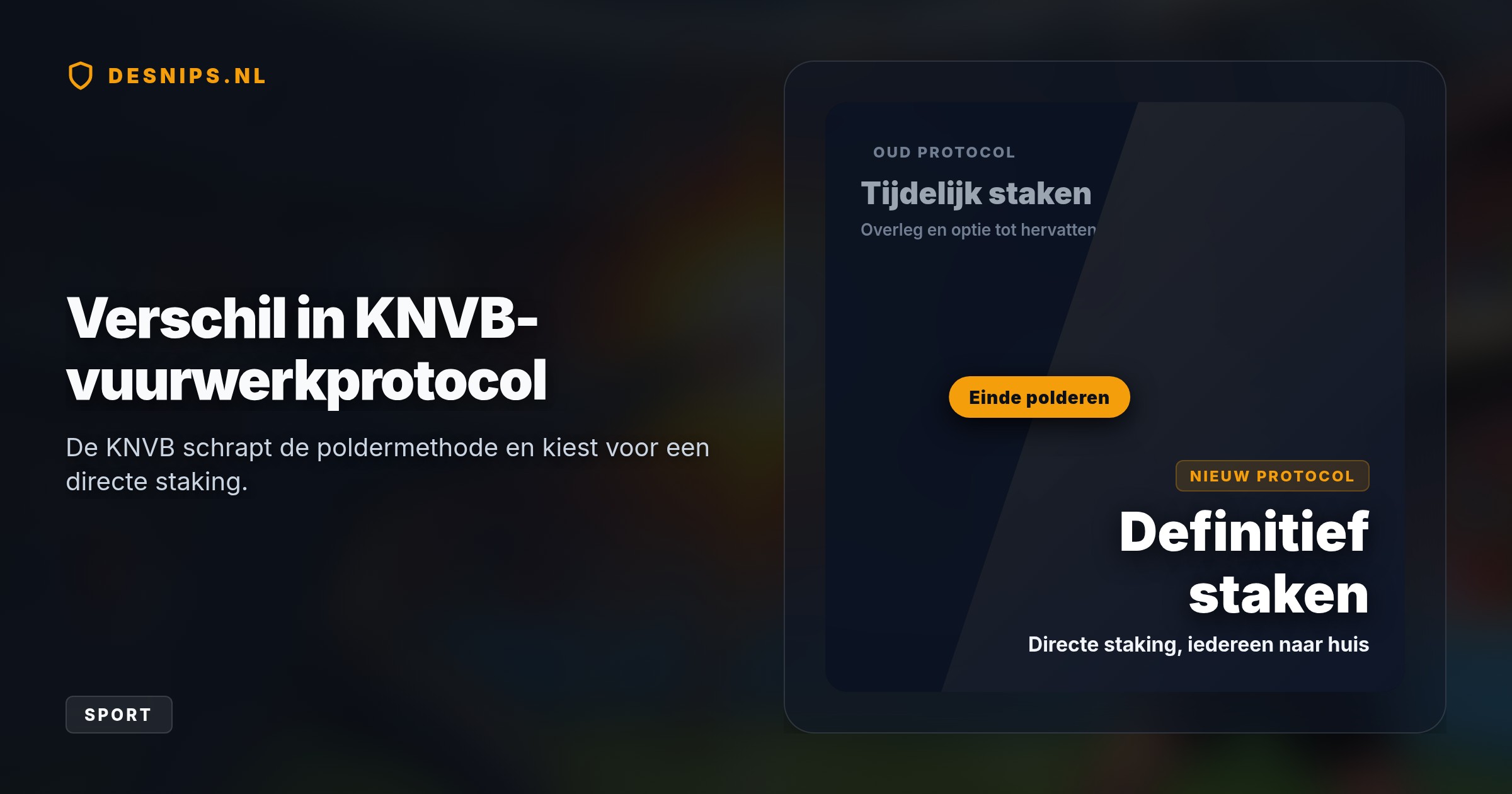 Na zware incidenten in Utrecht en Leeuwarden scherpt de KNVB het protocol aan: bij vuurwerk op het veld of op tribunes fluit de scheidsrechter direct af. Geen uitzonderingen meer.