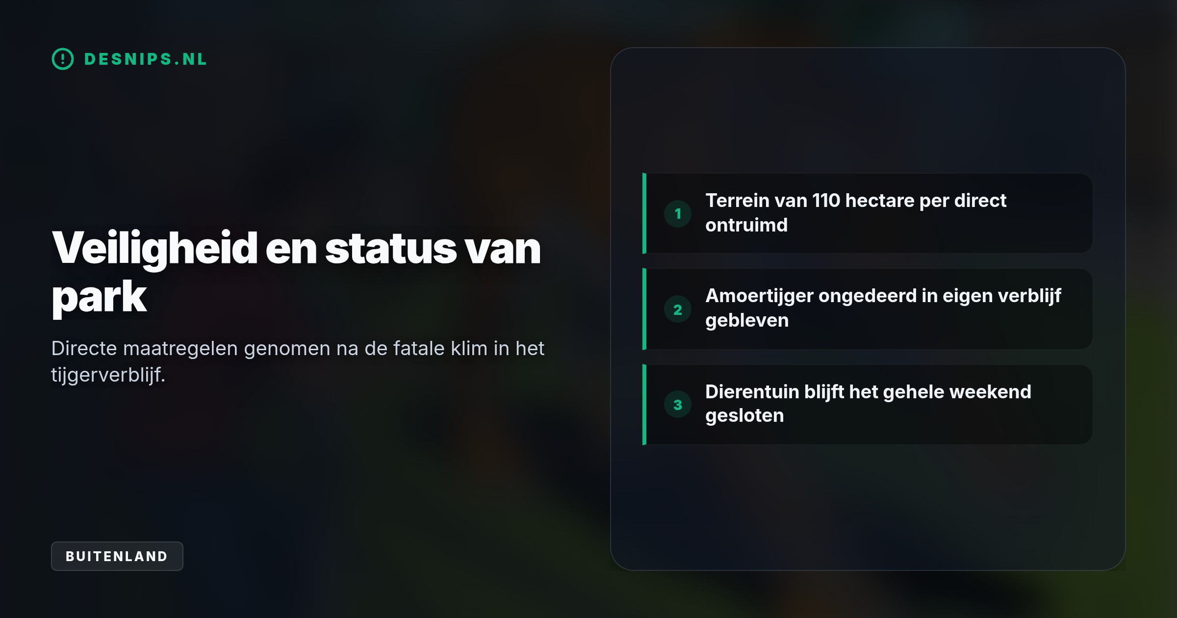 Het medisch personeel kon de man niet meer redden nadat hij zelfstandig het verblijf binnendrong en door een Amoertijger werd aangevallen. Het park is ontruimd.