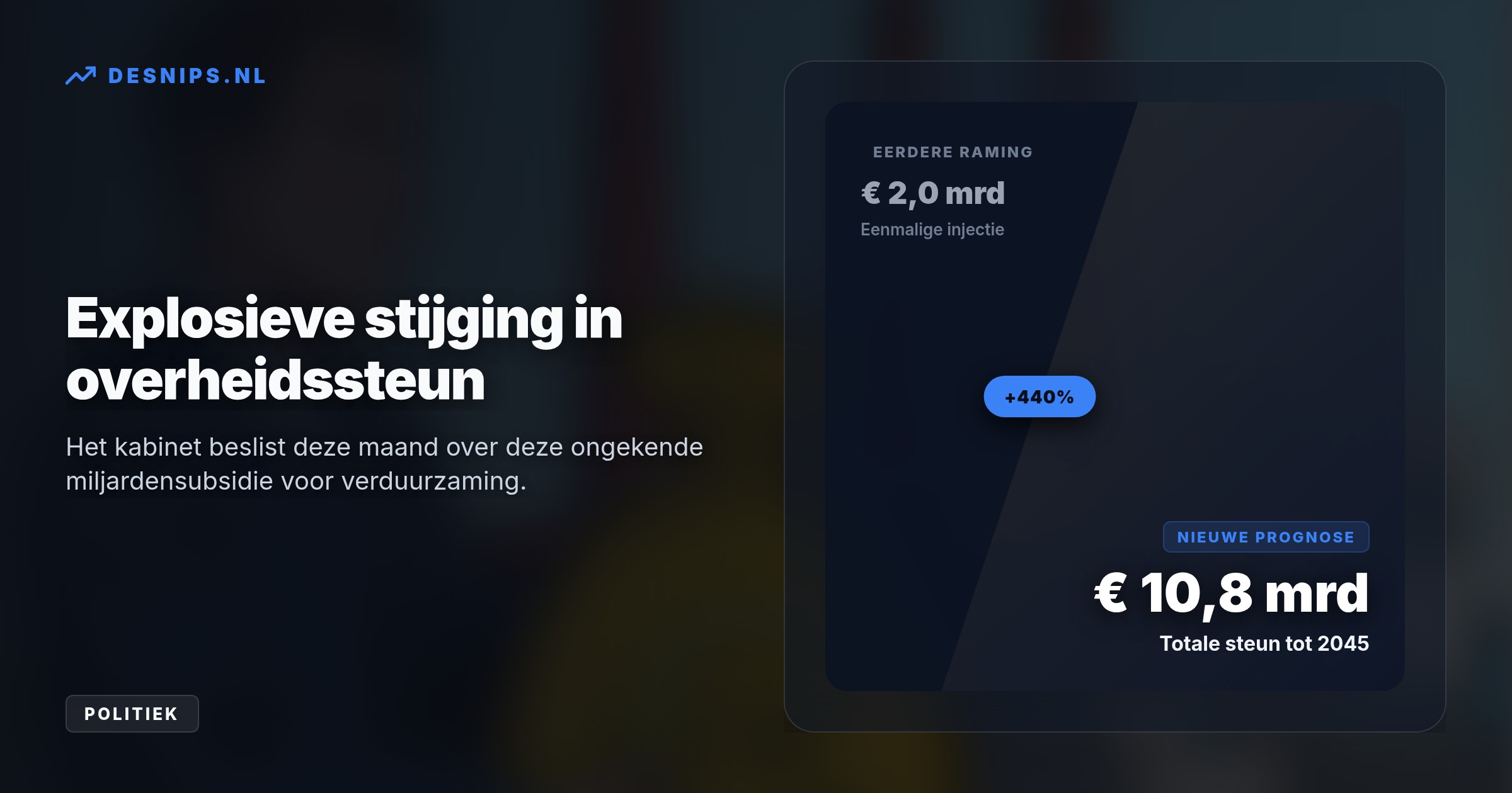 De verduurzaming van Tata Steel kost de belastingbetaler tot 2045 mogelijk 10,8 miljard euro via de maatwerkafspraak, veel meer dan de verwachte twee miljard.