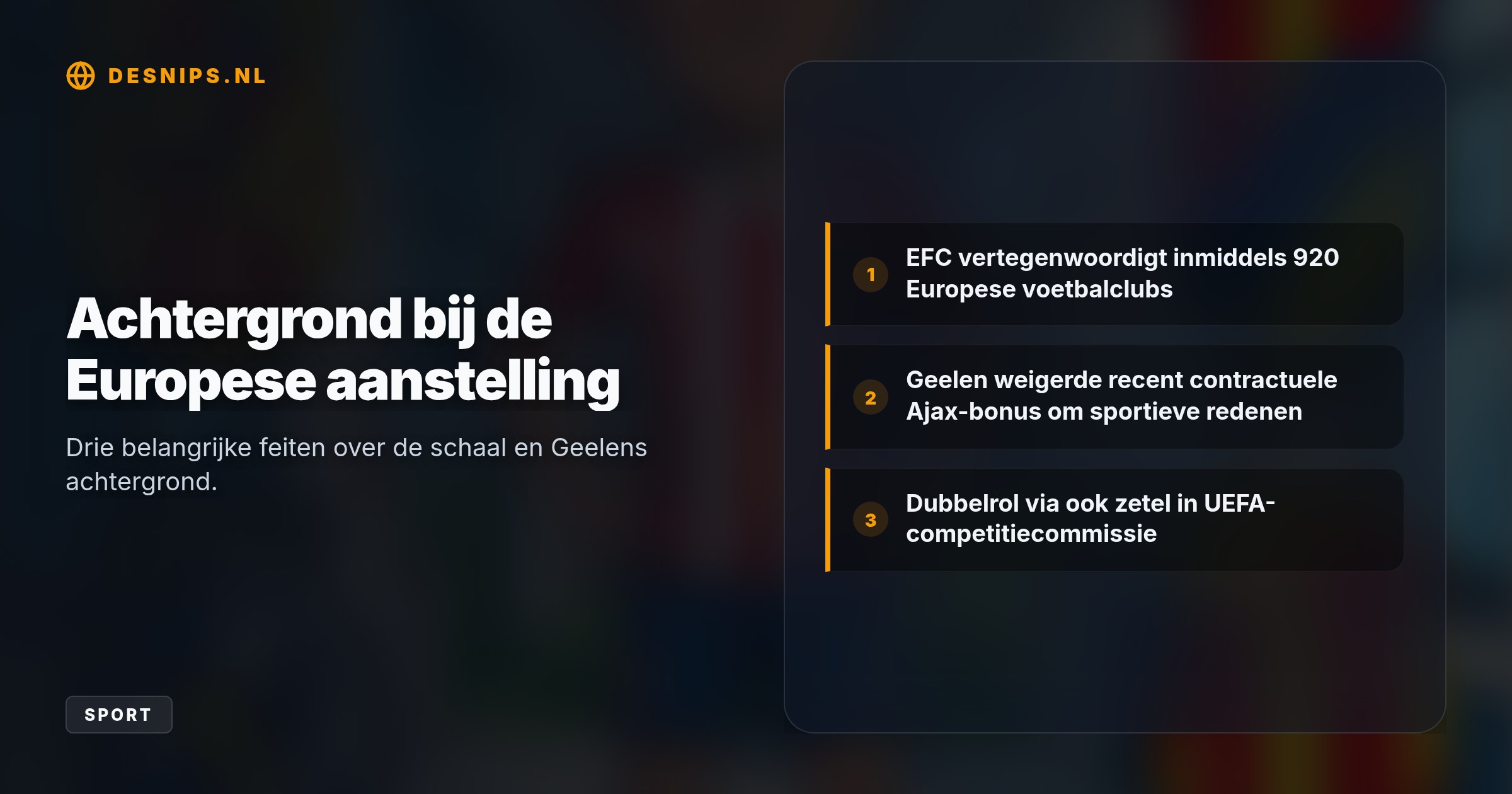 Met unanieme Nederlandse steun behoudt ons voetbal via Geelen directe invloed op de Europese gelden en toernooiopzet, na het vertrek van Dennis te Kloese.