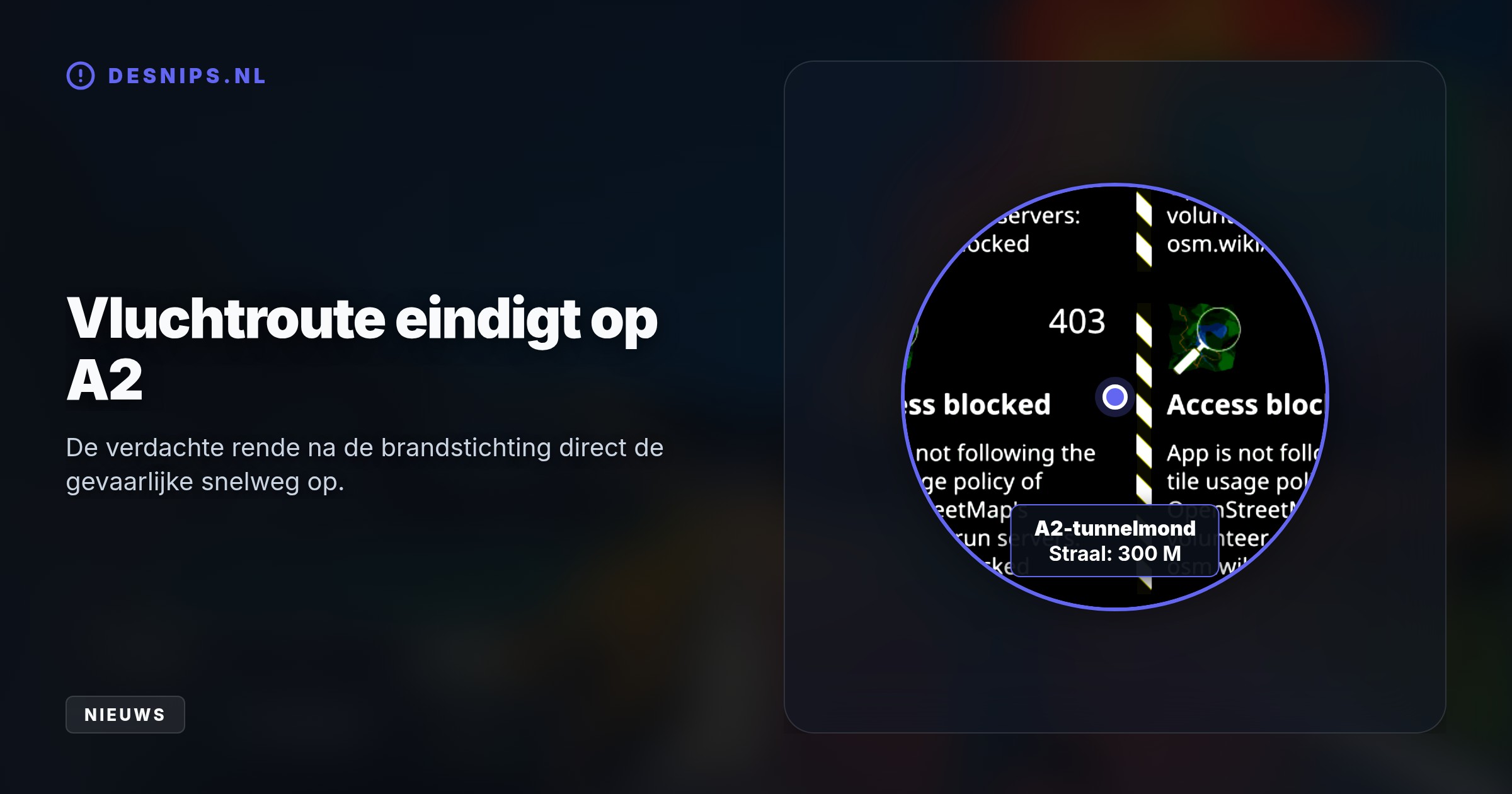 Na een autobrand op de Kasteel Hillenraadweg rende de man de snelweg op, waar een auto hem schepte. Zijn twee compagnons zijn nog spoorloos; de tunnel ging tijdelijk dicht.