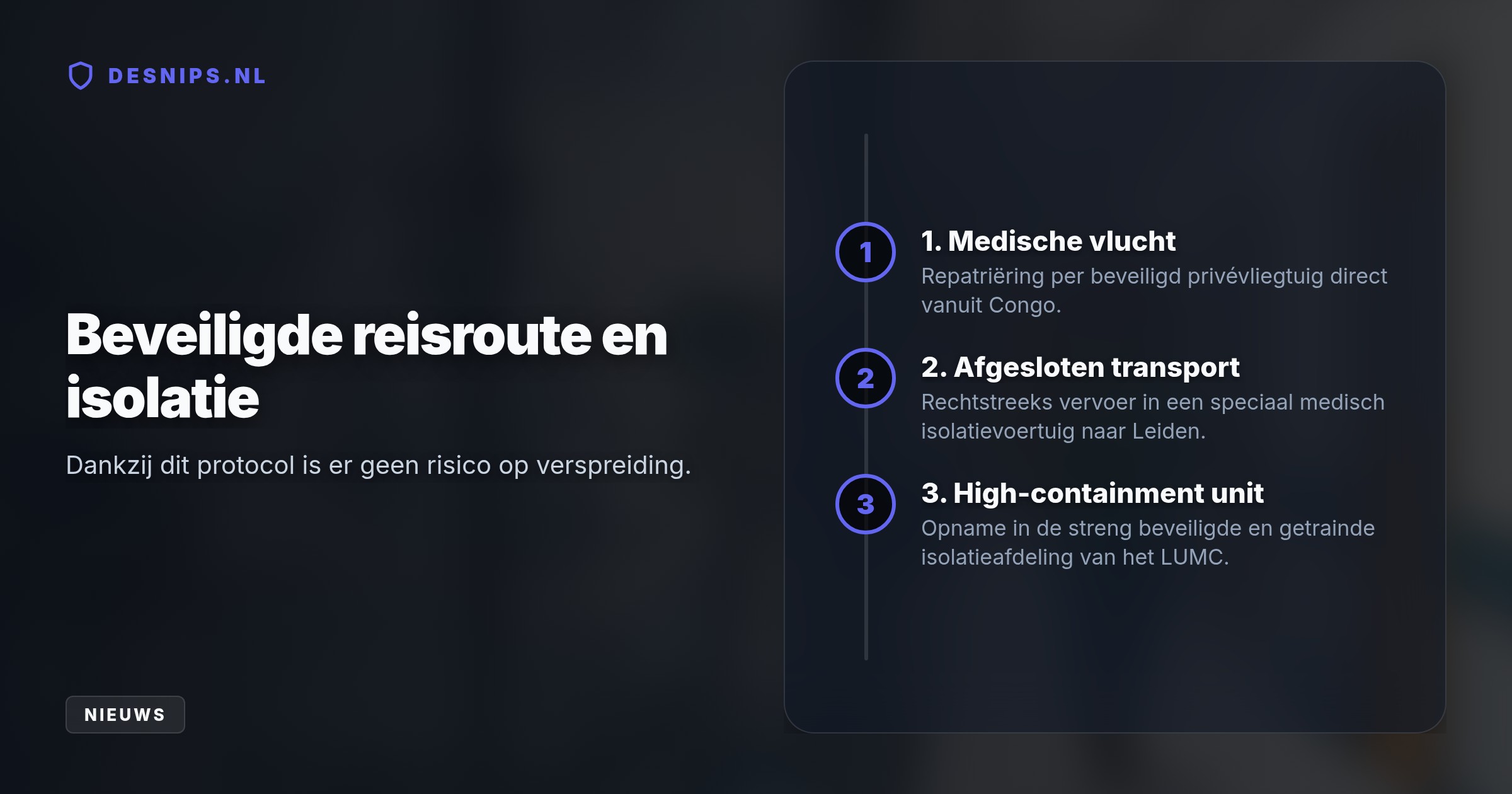 Een gisteren gerepatrieerde hulpverlener wordt in Leiden behandeld. Artsen benadrukken dat er dankzij een medische bubbel absoluut geen besmettingsgevaar is voor omwonenden en bezoekers.