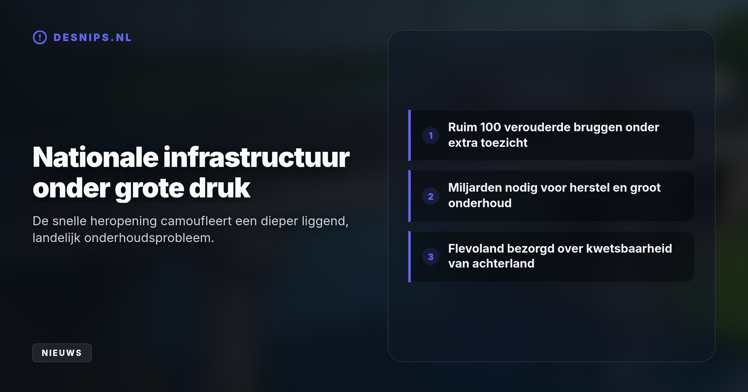 Snel herstel van weggespoeld zand onder de pijlers voorkomt langdurig fileleed rond Nijkerk. De minister waarschuwt wel voor de kritieke staat van ruim honderd andere oude bruggen.