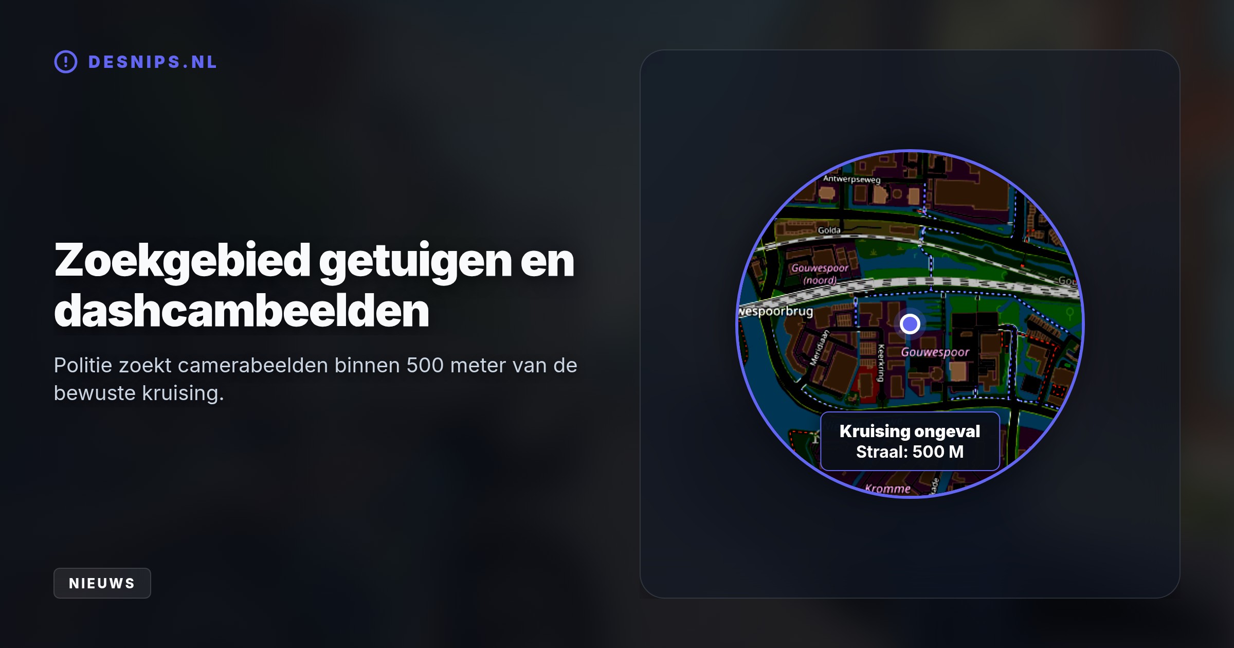 De politie zoekt dringend getuigen en dashcambeelden rondom de drukke kruising Nieuwe Gouwe Oostzijde om de exacte toedracht van het dodelijke ongeval te ontrafelen.