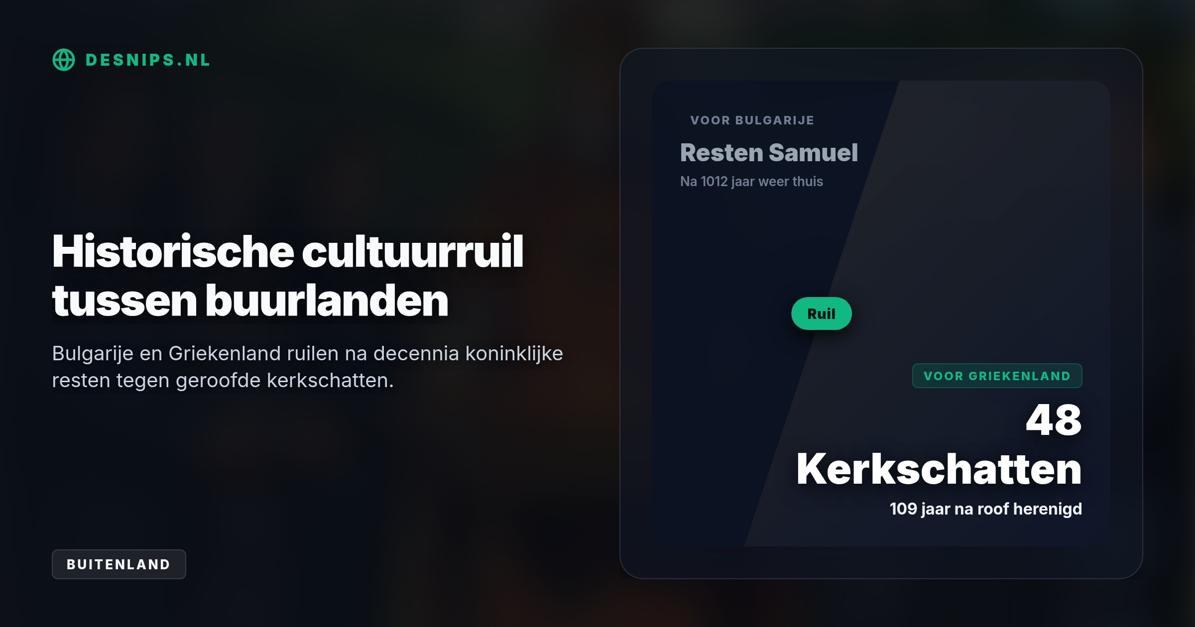 Na decennia van onderhandelingen ruilt Bulgarije de resten van zijn legendarische middeleeuwse heerser met Griekenland in ruil voor 48 in de Eerste Wereldoorlog geroofde kerkschatten.
