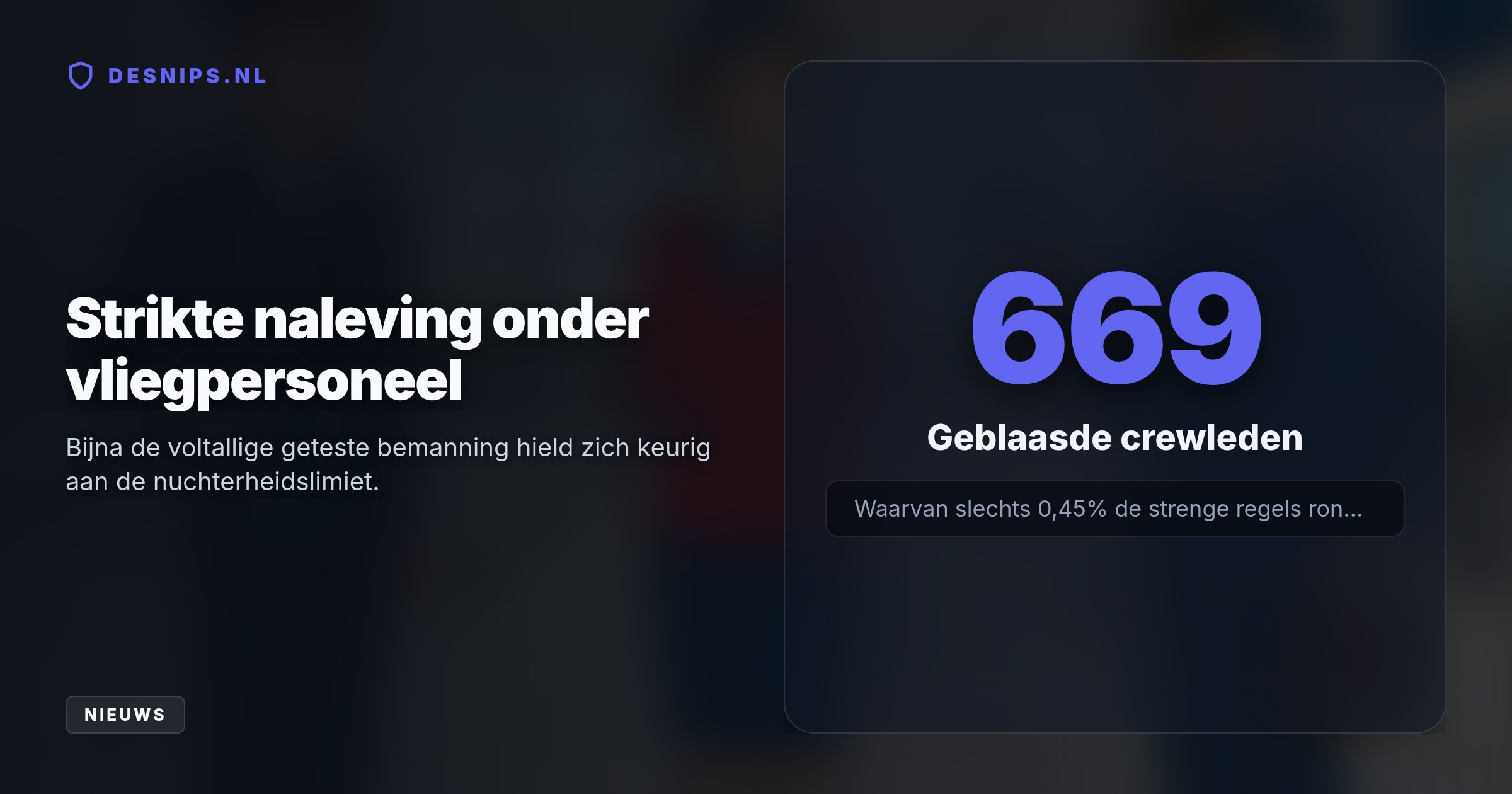 Het cockpit- en cabinepersoneel werd donderdagochtend onderworpen aan een blaastest. Twee kregen direct een geldboete, terwijl de piloot een vliegverbod van anderhalf uur opgelegd kreeg.