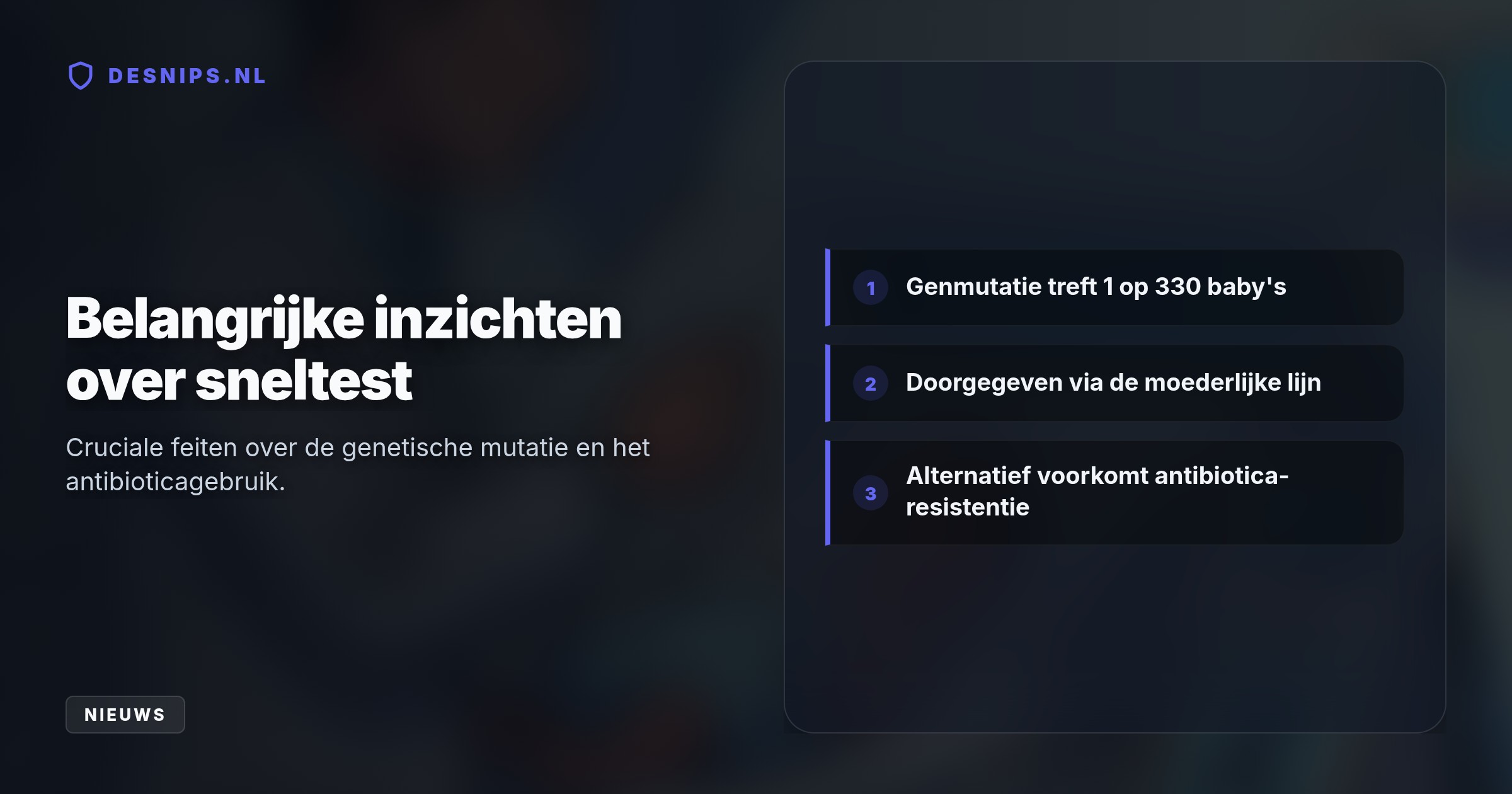 Wangslijm-DNA-analyse binnen 40 minuten spoort een genmutatie op, waardoor artsen doofheid door het standaard-antibioticum gentamicine direct kunnen voorkomen.