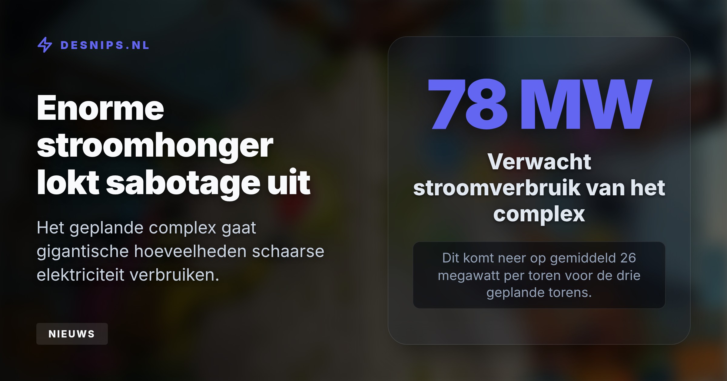 De activisten gooiden een mengsel van zout, azijn en peroxide om het beton te verzwakken. Ze protesteren tegen het enorme stroomverbruik van de geplande 78 MW-faciliteit.