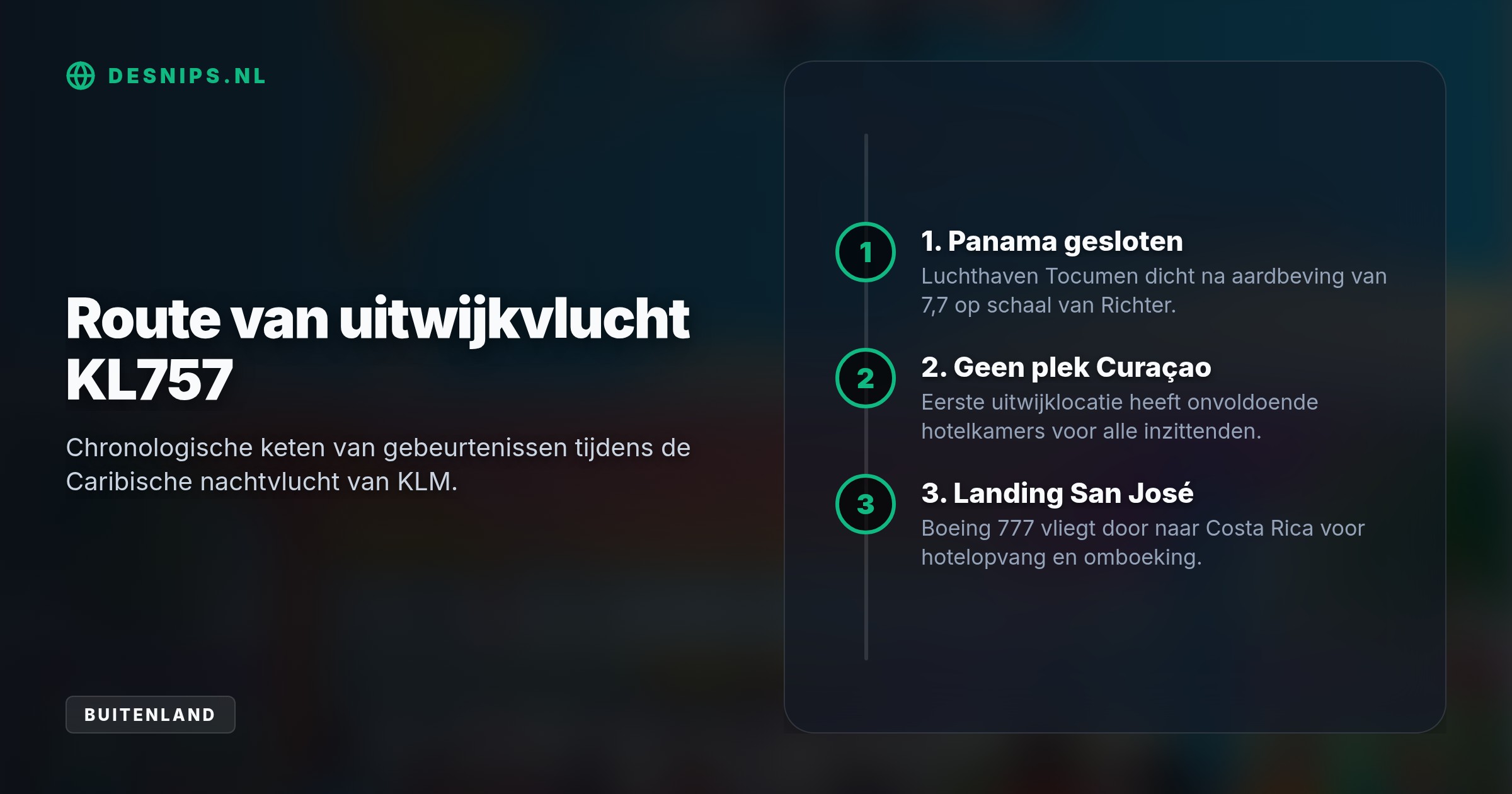 Na een aardbeving van 7,7 sluit de luchthaven van Panama-Stad. Omdat Curaçao geen vrije hotelkamers meer had voor de passagiers, vloog het toestel door naar San José.