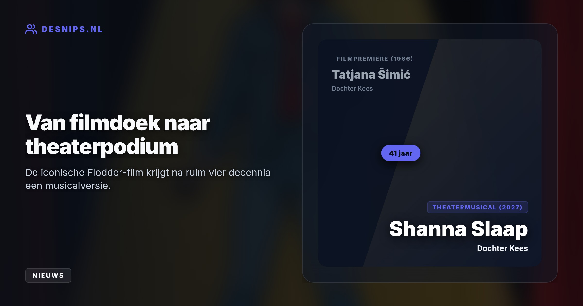 Studio 100 brengt de Flodder-musical in september 2027 naar Barneveld. Slaap geeft een eigen draai aan de rol en gaat op de bühne niet uit de kleren.
