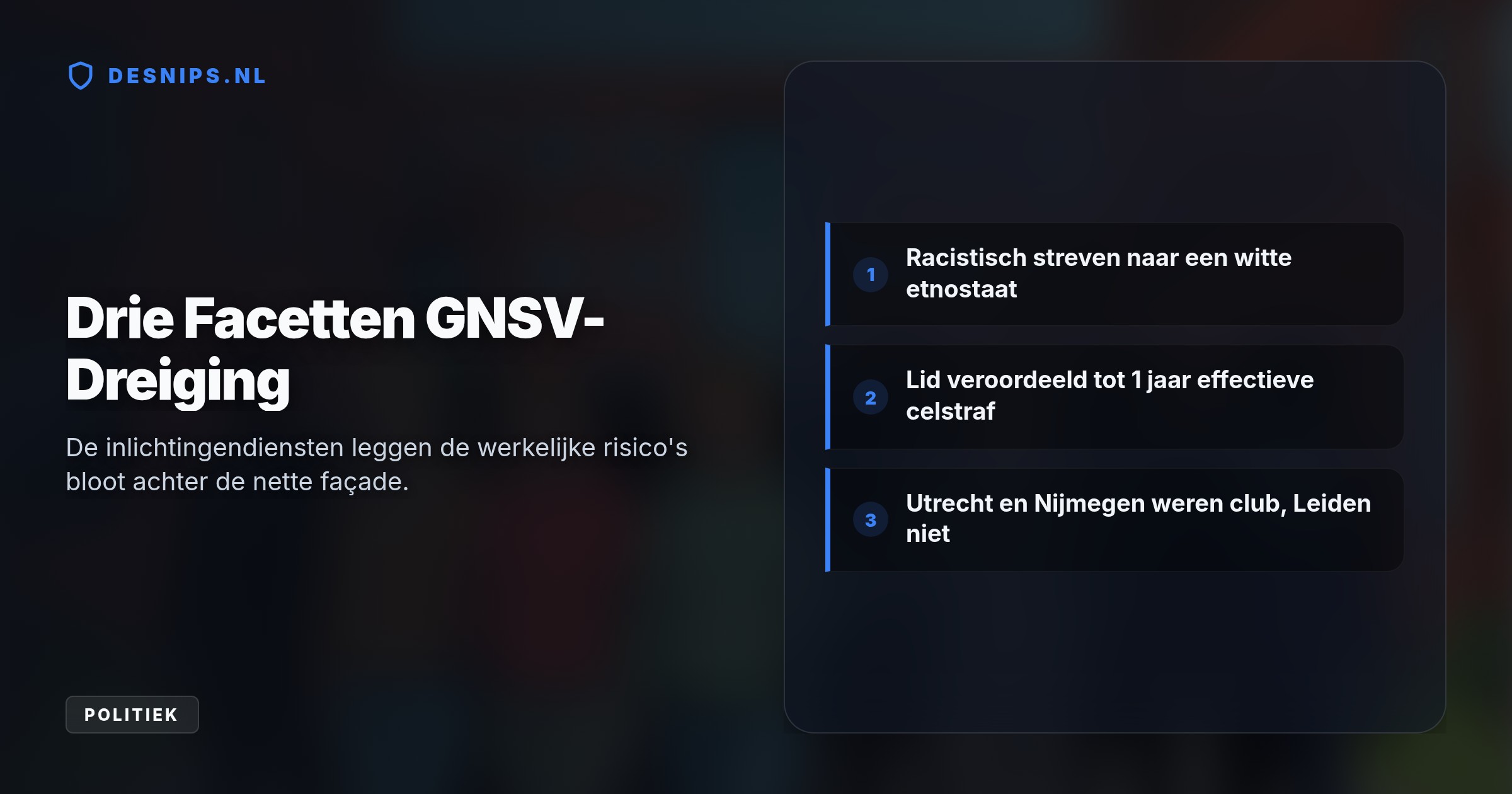 Inlichtingendiensten ontmaskerden de schijnbaar conservatieve GNSV als extreemrechts. De club streeft in het geheim naar een witte etnostaat en gebruikt façadepolitiek.