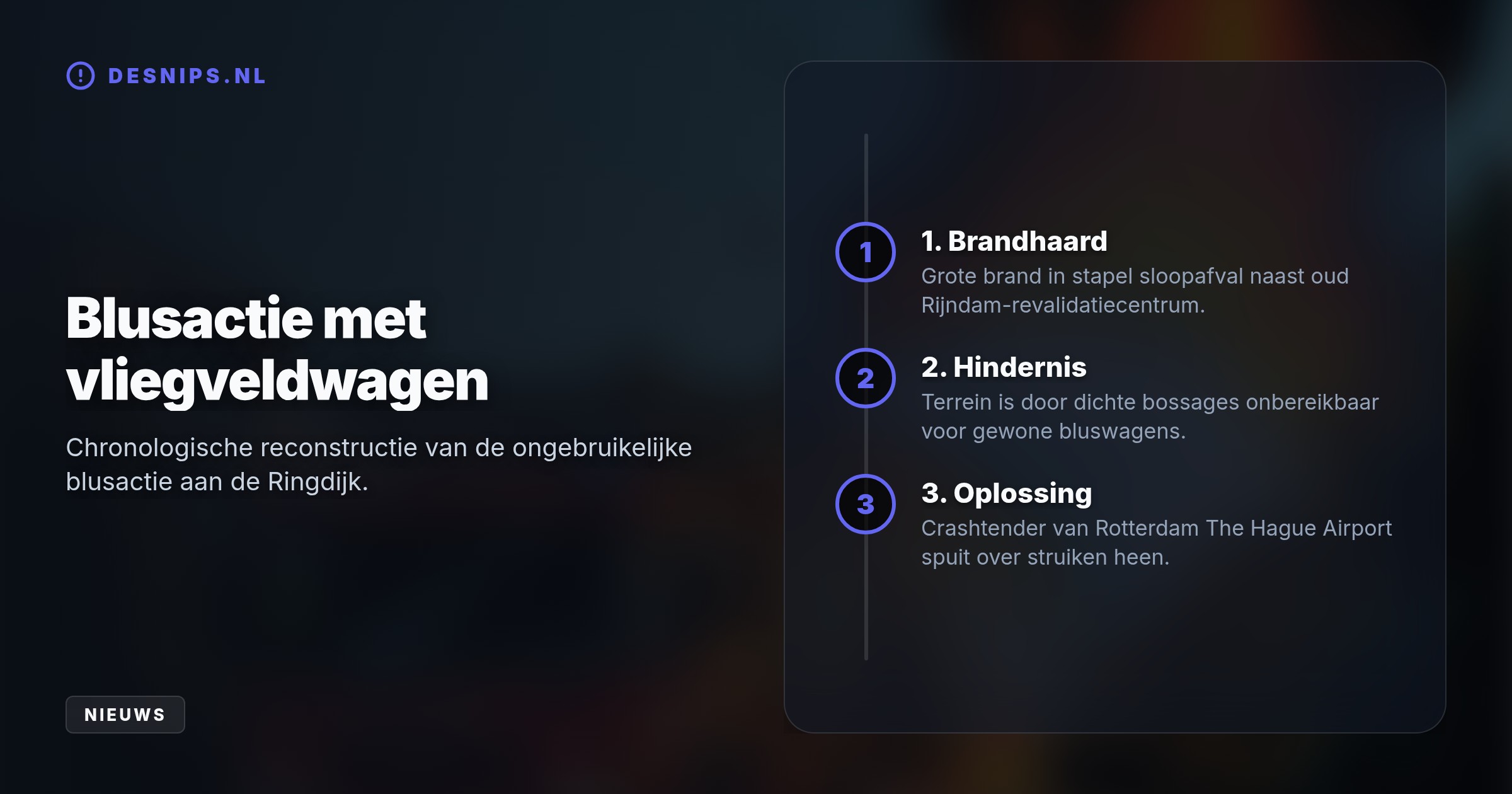 De brandweer kon het brandende sloopafval niet bereiken door dichte struiken. Een vliegveldvoertuig bood uitkomst door van grote afstand over de bossages te spuiten.