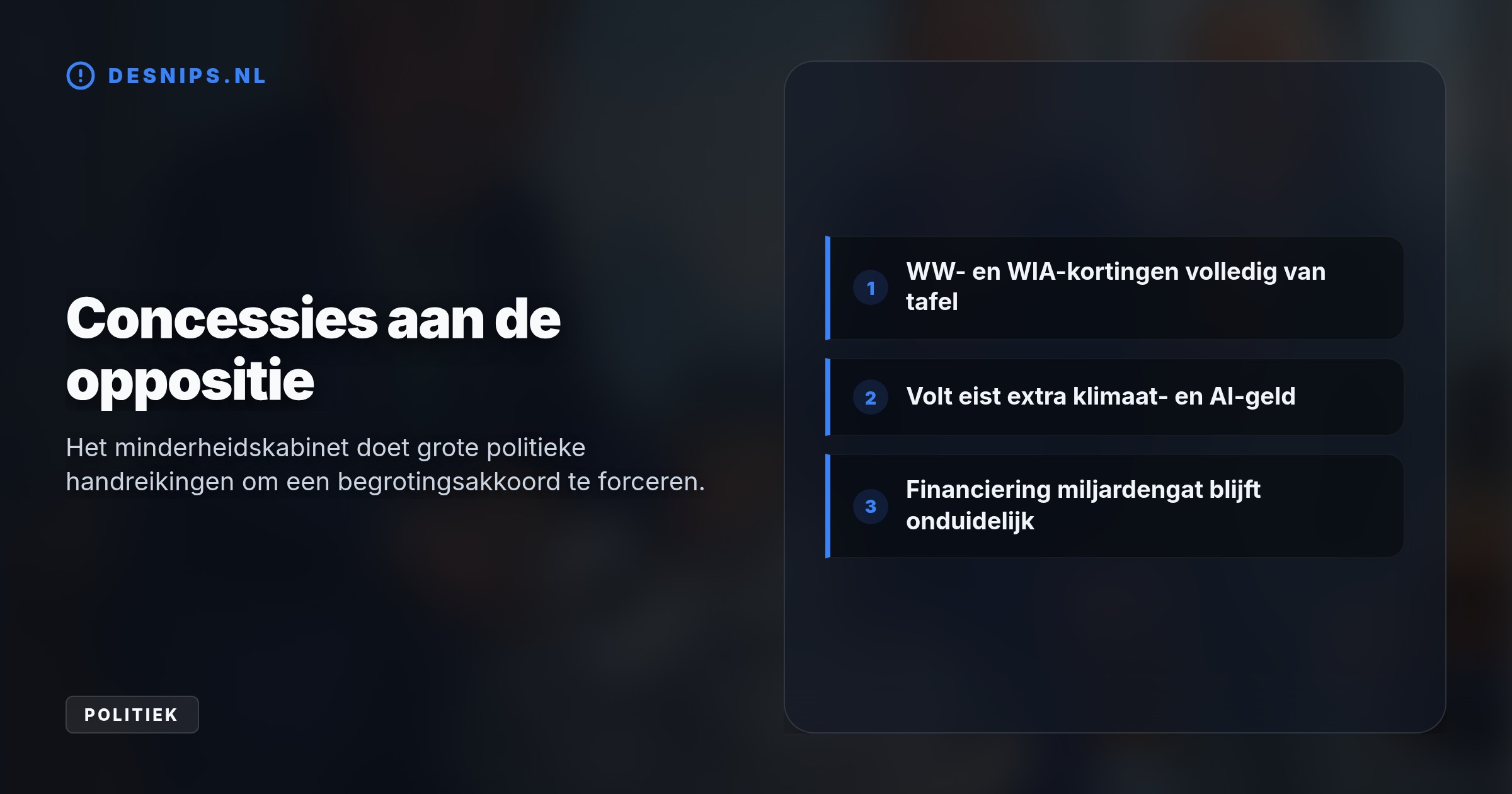 Het minderheidskabinet schrapt de omstreden miljardenbezuinigingen op de WW en WIA om oppositieland te paaien. De dekking van dit enorme begrotingsgat blijft echter een groot raadsel.