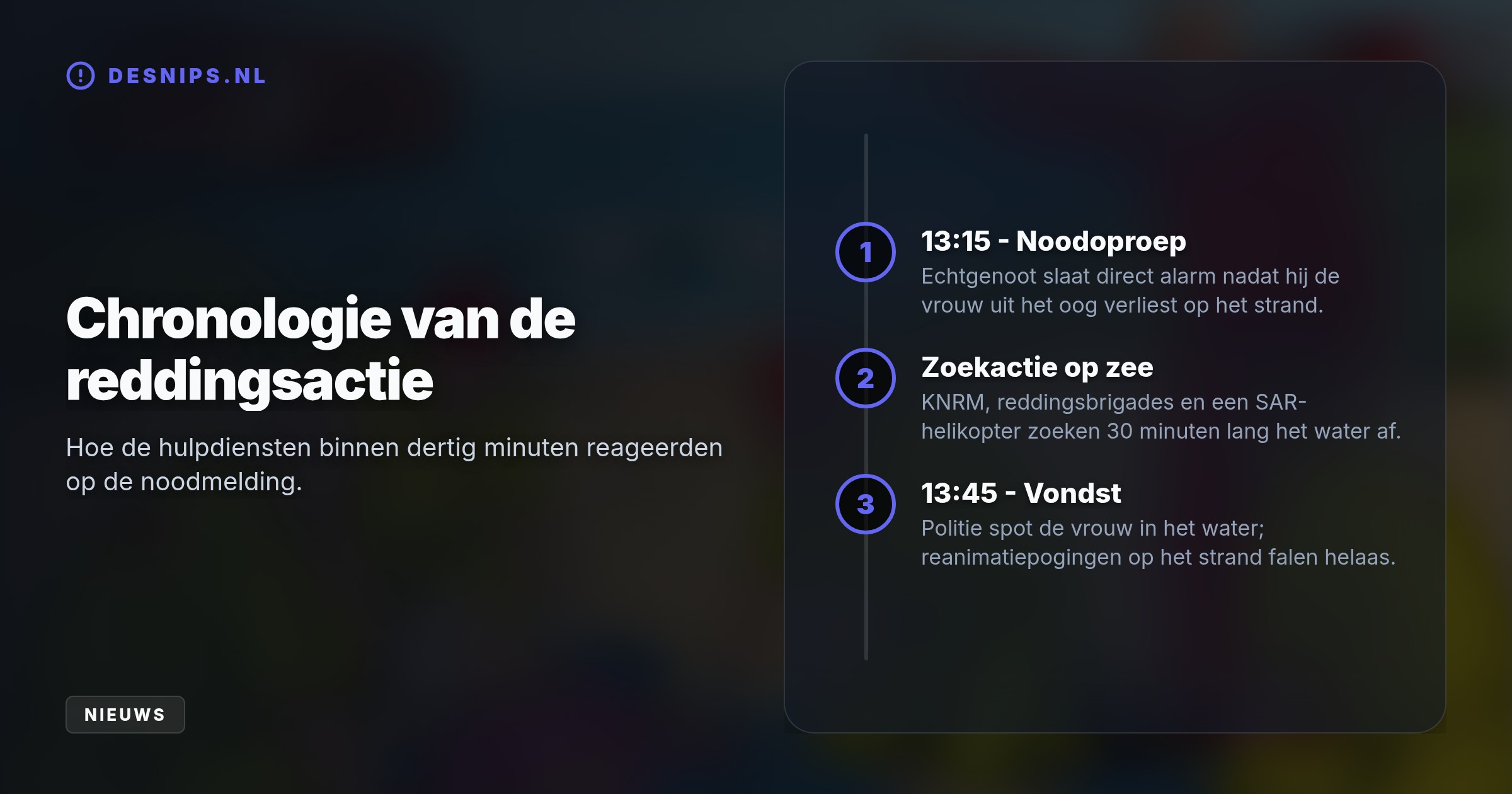 Nadat haar man haar uit het oog verloor, zochten reddingsbrigades en een traumahelikopter dertig minuten naar de vrouw. Reanimatie op het strand mocht niet meer baten.