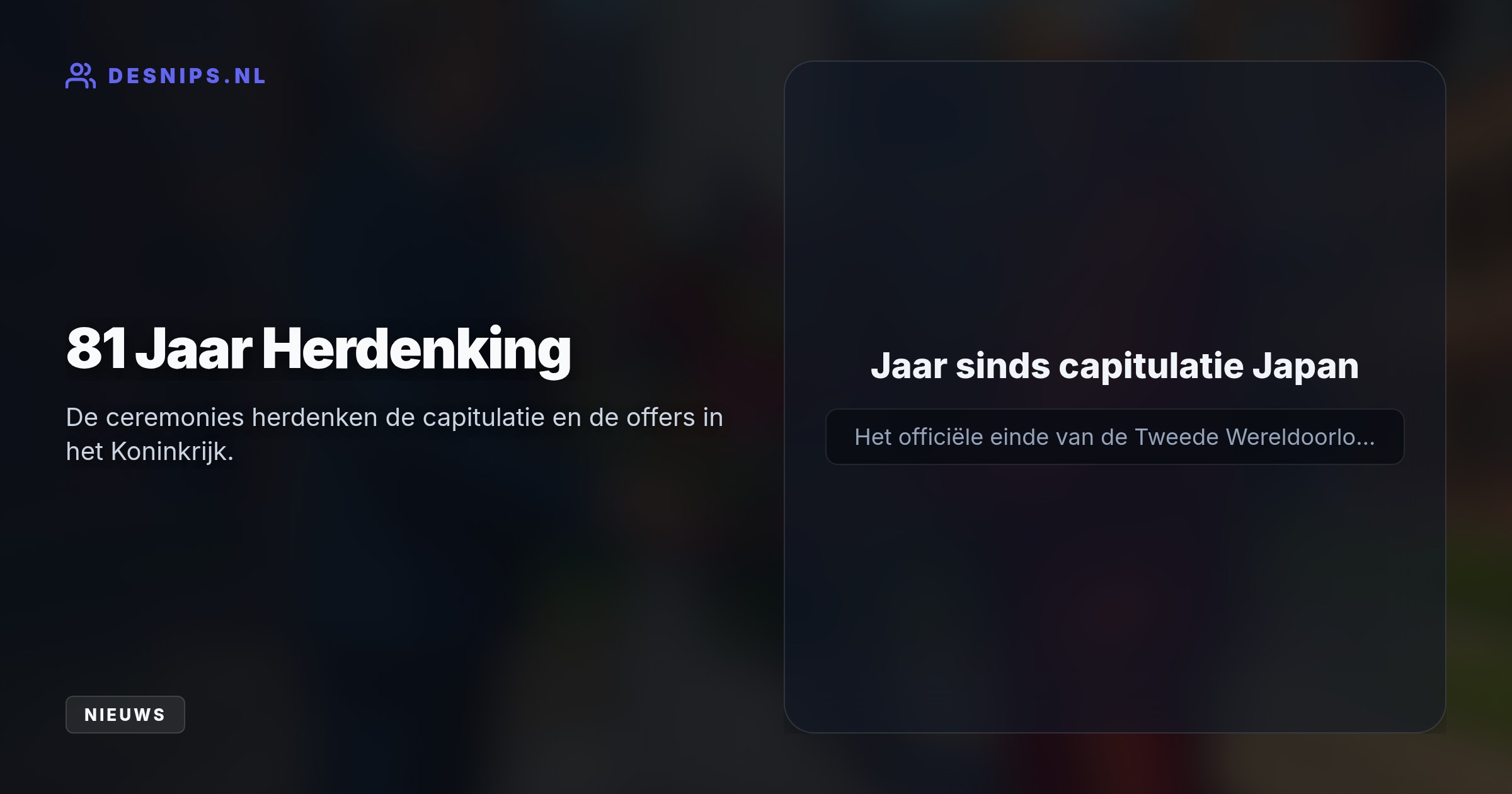 Op 14 en 15 augustus herdenken de Kamervoorzitters en premier Jetten de capitulatie van Japan. De ceremonies zijn live te volgen via Debat Direct en NPO 1.