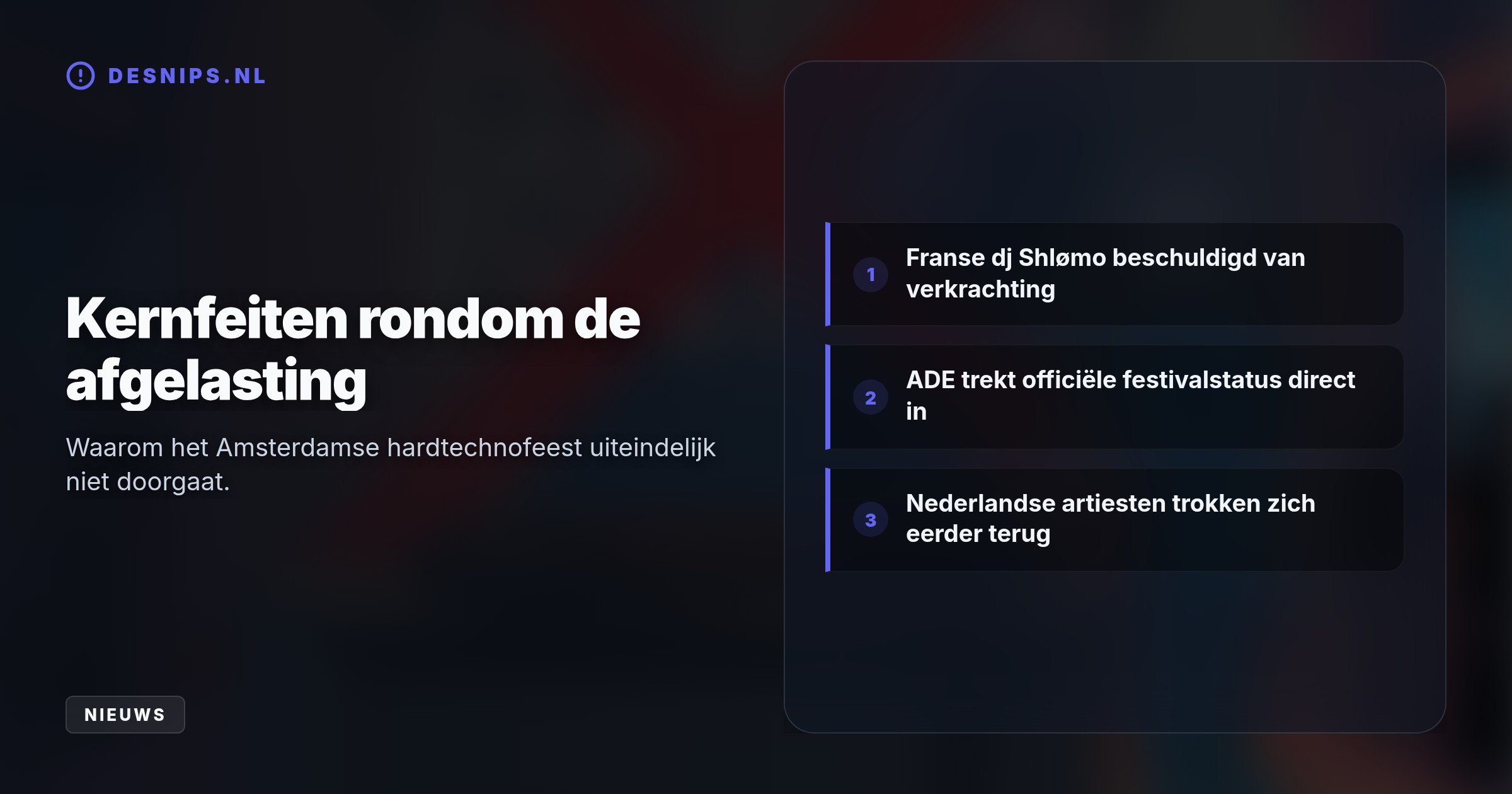 De organisatie schrapt het feest nadat ADE de officiële status introk vanwege de boeking van de Franse dj Shlømo, die beschuldigd wordt van verkrachting.