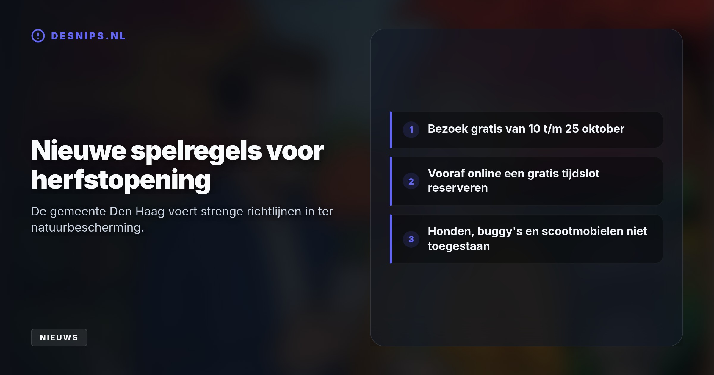De gratis herfstopening (10-25 oktober) vereist vooraf gereserveerde tijdslots om extreme drukte te voorkomen en de kwetsbare, 100 jaar oude natuur te beschermen.