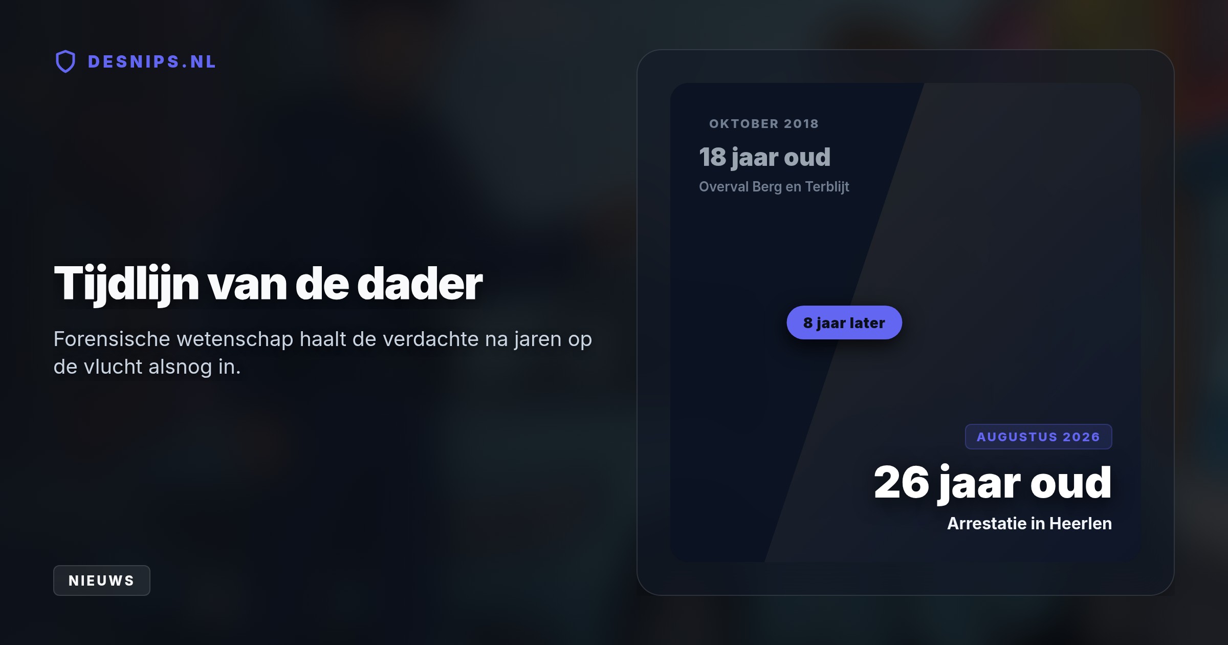 De politie matchte recent DNA-sporen uit Berg en Terblijt via nieuwe forensische technieken. De 26-jarige gesignaleerde man liep vervolgens toevallig tegen de lamp bij een verkeerscontrole in Heerlen.