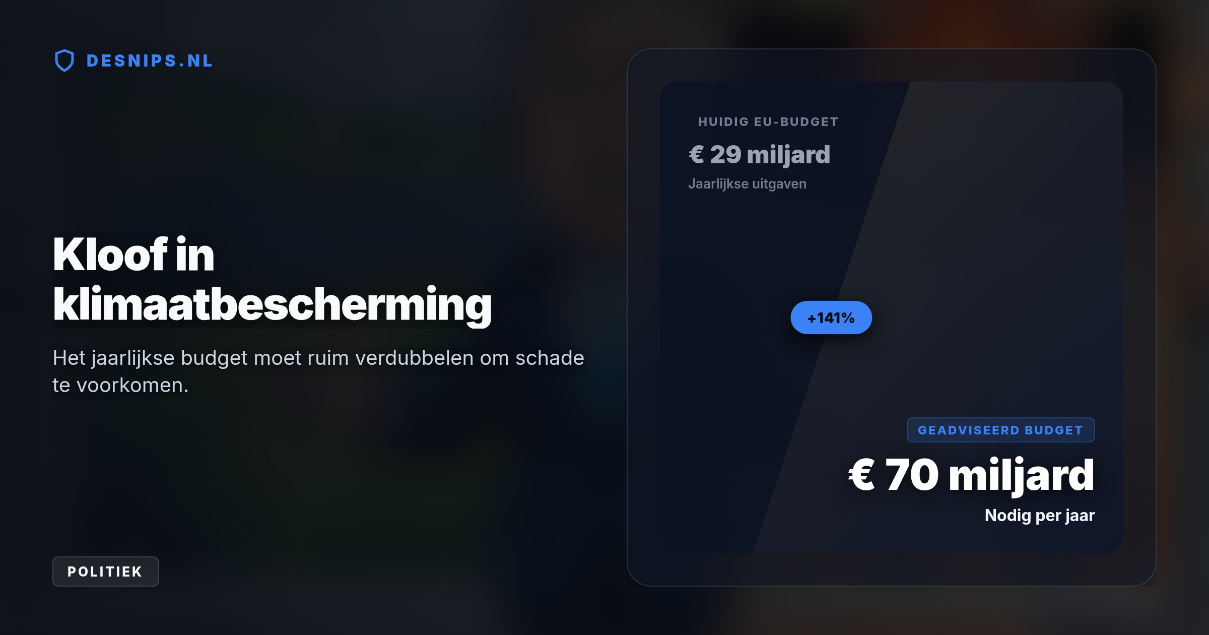 Het huidige budget van 29 miljard euro schiet tekort om extreme hitte en bosbranden op te vangen. Dit najaar presenteert de Europese Commissie een concreet actieplan.