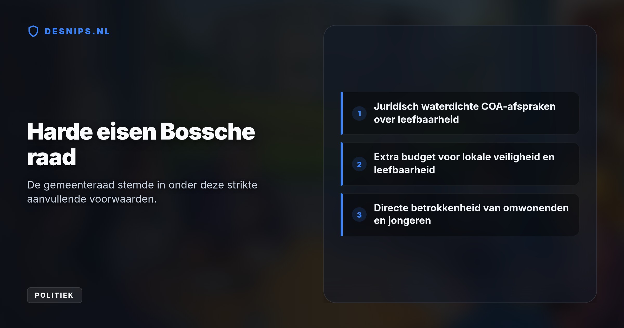 Na felle protesten dwingt de Bossche raad een juridisch waterdicht leefbaarheidsplan en extra veiligheidsbudget af. Het college besluit nu definitief over de opvang van 50 jonge vluchtelingen.