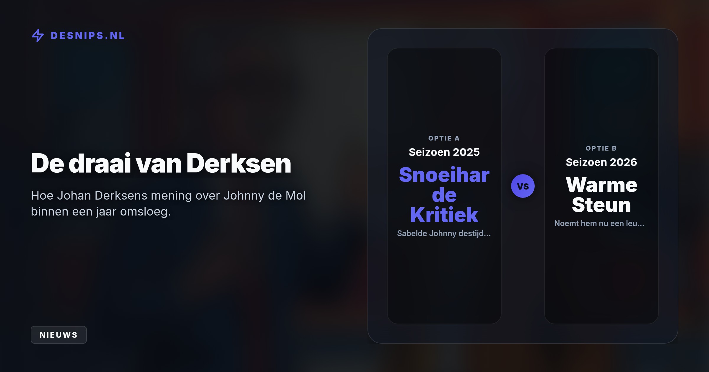 Derksen neemt het plots op voor Johnny de Mol bij De Oranjezomer. Critici vinden dat hypocriet, omdat Derksen zelf dagelijks anderen op televisie genadeloos afkraakt.