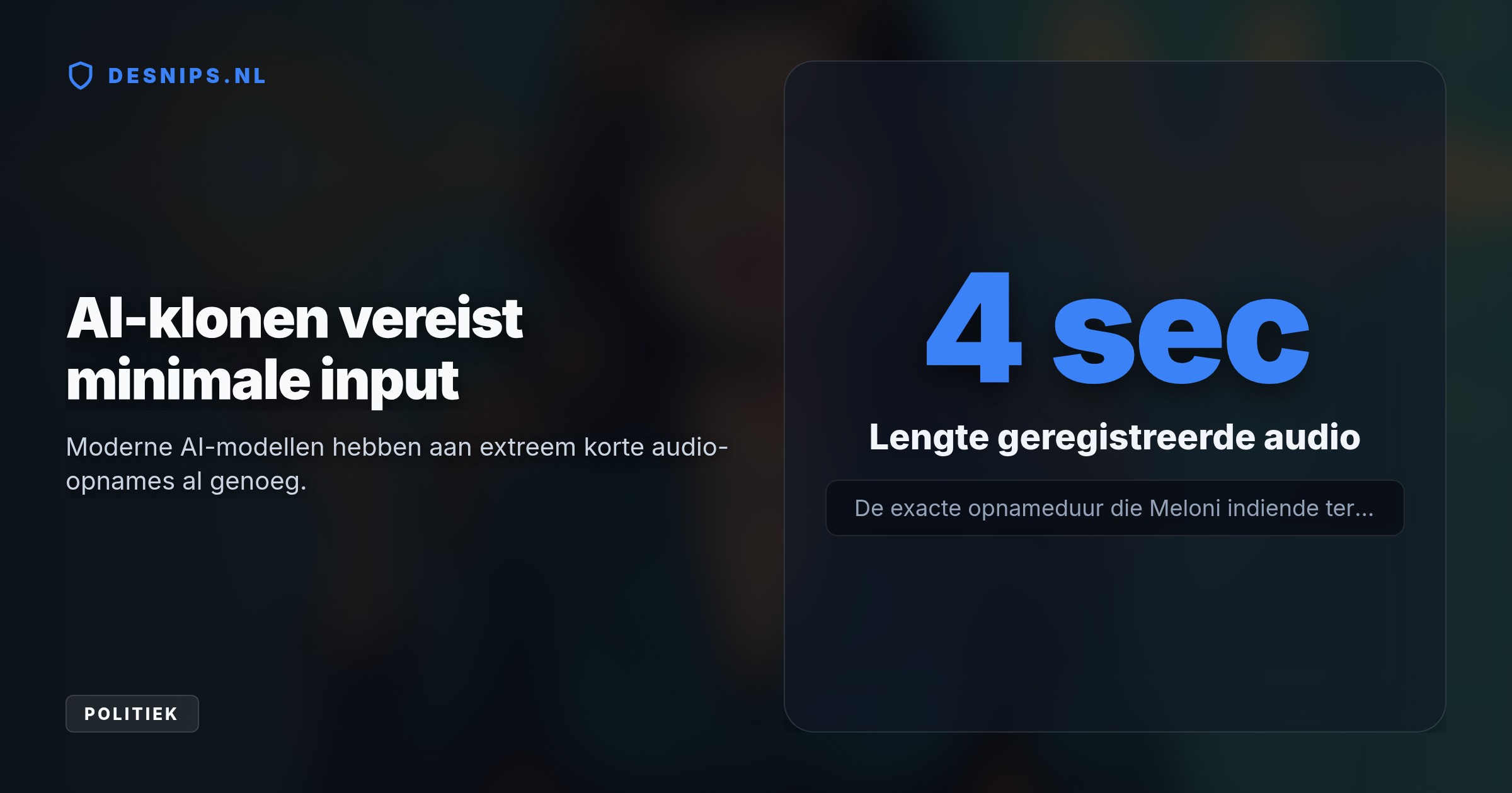 De Italiaanse premier heeft een audiofragment van vier seconden ingediend bij het EUIPO. Hiermee kan ze AI-misbruik van haar stem in alle 27 EU-landen direct juridisch blokkeren.
