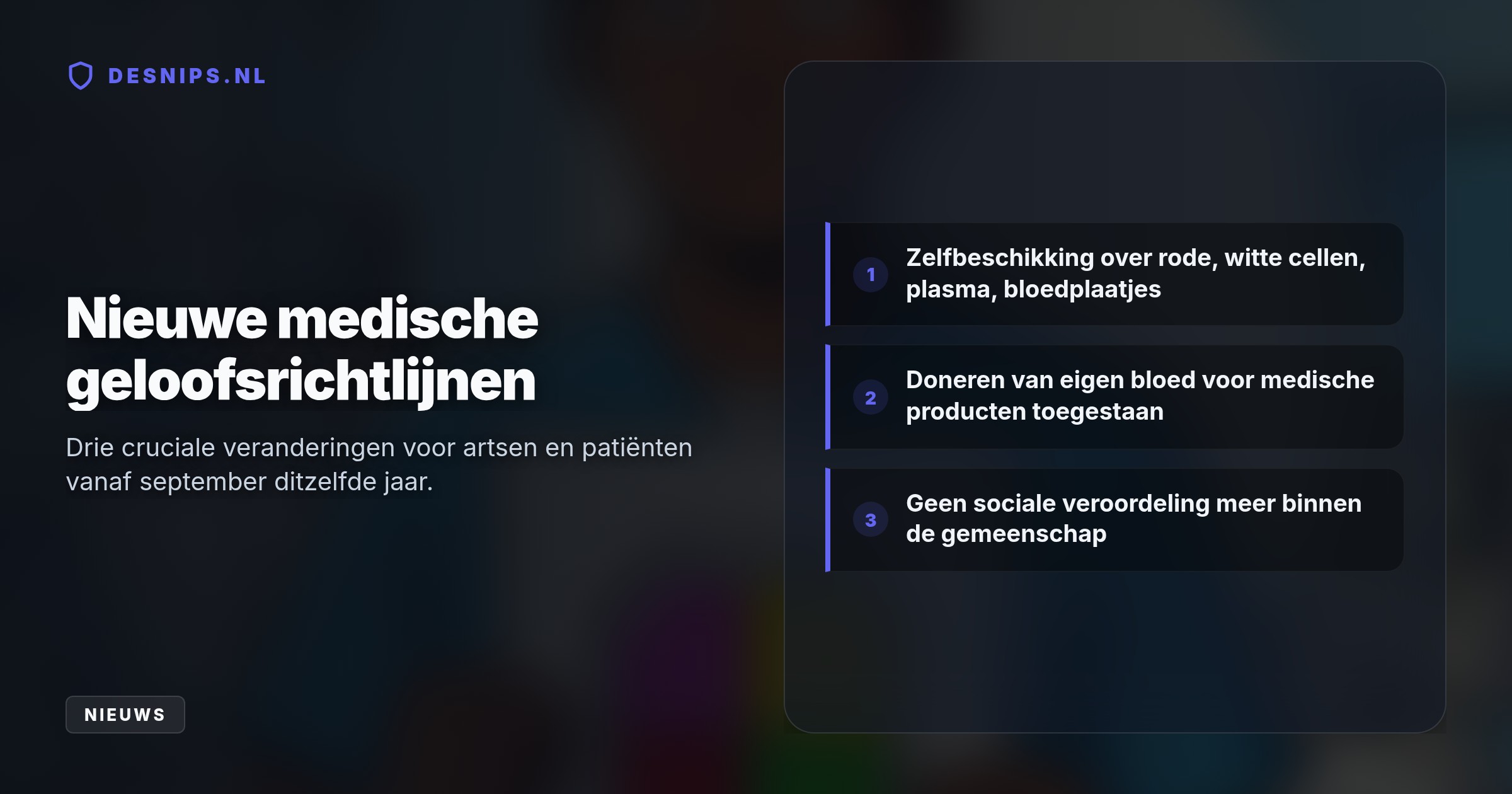 Het internationale leiderschap schrapt het verbod op de vier belangrijkste bloedcomponenten. Artsen moeten wilsverklaringen direct verifiëren, al blijft volbloed verboden.